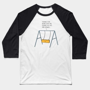 Ups and downs Baseball T-Shirt